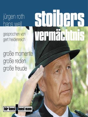 cover image of Stoibers Vermächtnis--Große Momente, große Reden, große Freude